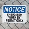 Signmission Energized Work By Permit Only OSHA Notice Sign, Plastic, 10in W x 7in L, 2PK OS-2PACK-NS-P-710-L-12047 - alternate 5